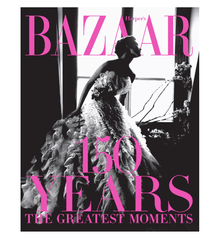Harper's Bazaar 150 Years The Greatest Moments